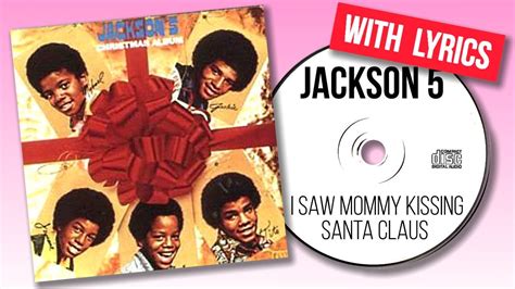 i saw mommy kissing santa claus lyrics|Jackson 5 .